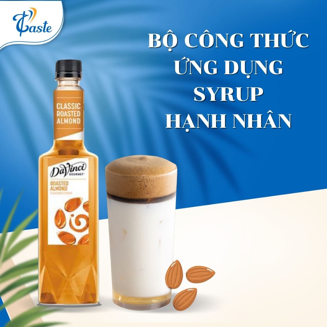 CÔNG THỨC ỨNG DỤNG VỚI SYRUP ROASTED ALMOND DVG