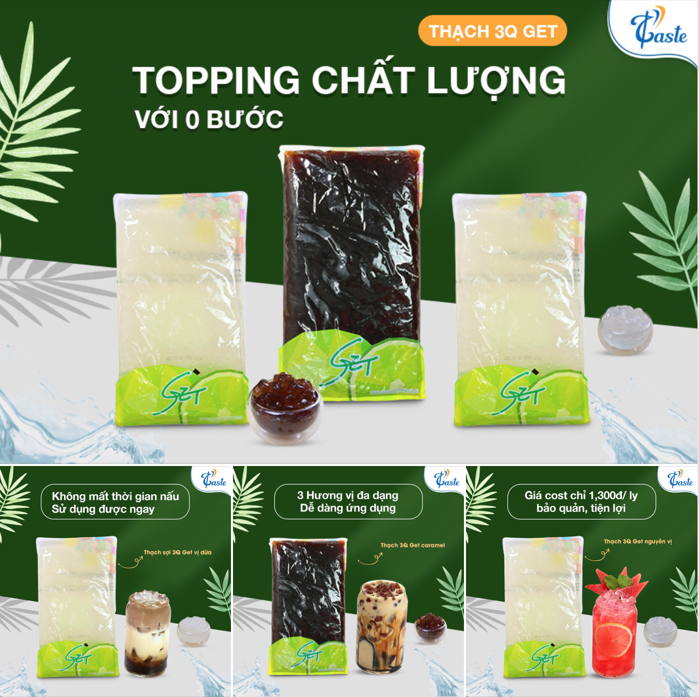 Thạch có tới 3 hương vị, dễ dàng sáng tạo, kết hợp với cà phê, trà, syrup, mứt,.. Mở túi dùng được ngay. Cost chỉ 1,300đ/ ly Chứng nhận HALAL, HACCP, ISO 22000:2018 đảm bảo an toàn vệ sinh thực phẩm Phân phối độc quyền bởi P-Taste, giá tốt nhất thị trường, nguồn hàng ổn định. Thạch 3Q GET cực kì phù hợp dành cho kênh pha chế, P-Taste cam kết sẵn sàng đồng hành cùng chủ quán để tạo ra những thức uống thơm ngon. SẢN PHẨM ĐƯỢC PHÂN PHỐI ĐỘC QUYỀN TẠI P-TASTE VỚI 3 HƯƠNG VỊ:&nbsp; • Thạch 3Q GET nguyên vị • Thạch 3Q GET caramel • Thạch 3Q GET sợi sữa dừa